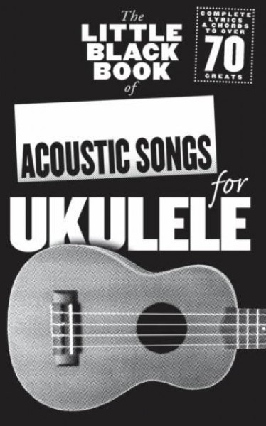 Preview: The Little Black Songbook Of Acoustic Songs For Ukulele